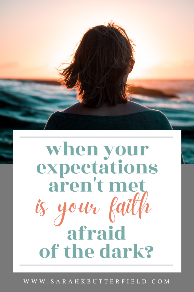 Is your faith afraid of the dark