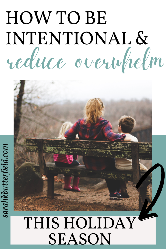 how to be intentional and reduce overwhelm this holiday season